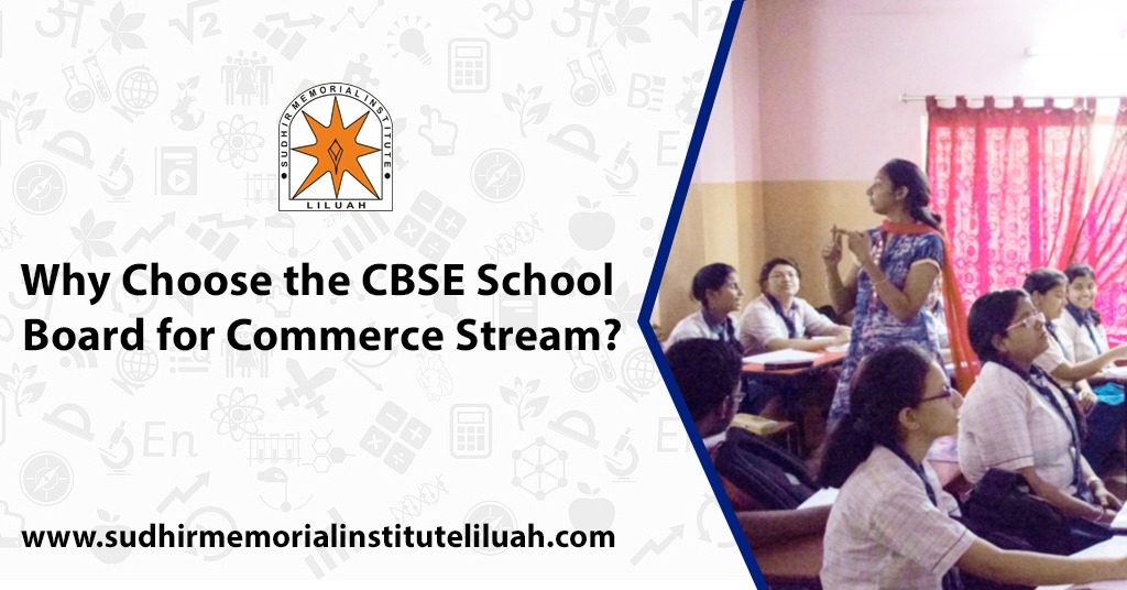 Why Choose the CBSE School Board for Commerce Stream

